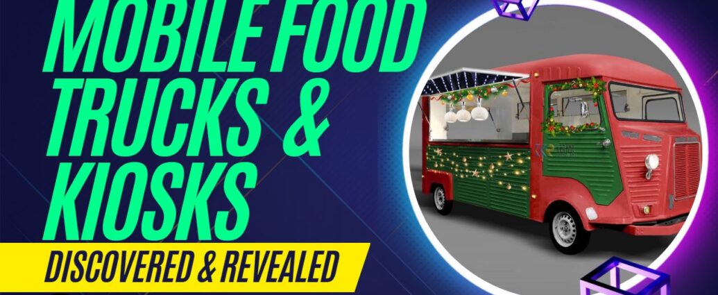 Mobile Food Trucks and Kiosks